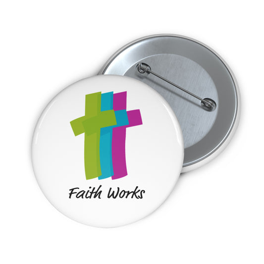 Faith Works Button