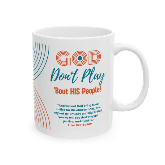 God Don't Play 'Bout His People Ceramic Mug - Turquoise & Orange