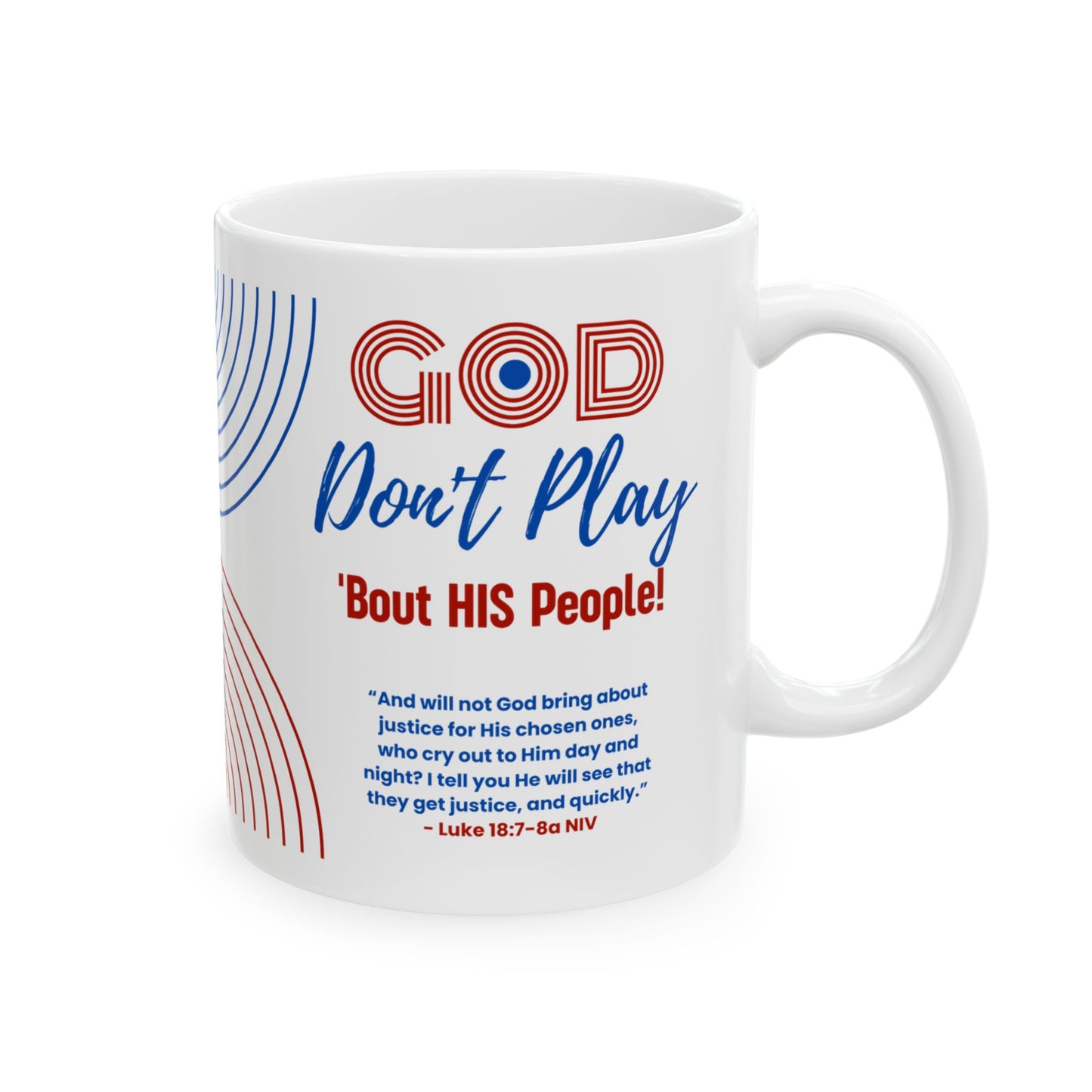 Copy of God Don't Play 'Bout His People Ceramic Mug - Blue & Red